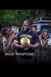 Unjust Perceptions:Ethiopia