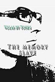 Volas by Tosen: The Memory Slave