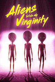 Aliens Stole My Virginity