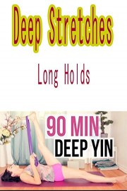 Yin Yoga Full Class - Deep Stretches & Long Holds - 90 minute