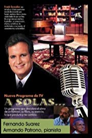 A Solas... Fernando Suarez, Guerrero Azteca & Armando Patrono, pianista