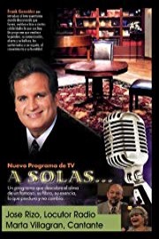 A Solas... Jose Rizo, radio & Marta Villagran, cantante