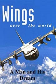 Wings Over the World: A Man and His Dream