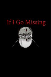 If I Go Missing