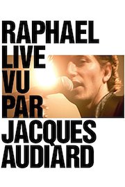 Raphael - Live Vu Pard Jacques Audiard
