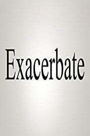 How To Pronounce Exacerbate