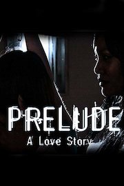 Prelude A Love Story
