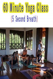 60 Minute Yoga Class - 5 Second Breath