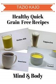 Healthy Quick Grain Free Recipes