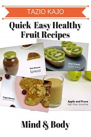 Quick & Easy Healthy Fruit Recipes