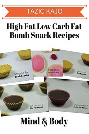 High Fat Low Carb Fat Bomb Snack Recipes