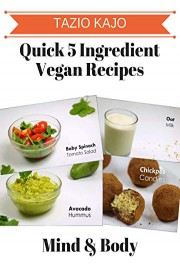 5 Ingredient Vegan Recipes