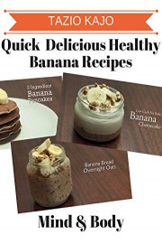 Quick & Delicious Healthy Banana Recipes
