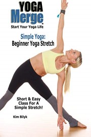 Simple Yoga: Beginner Yoga Stretch