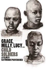 Grace Milly Lucy: Child Soldiers