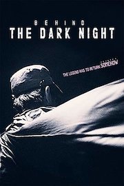 Behind The Dark Night