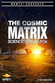 The Cosmic Matrix: Science, SETI & UFOs