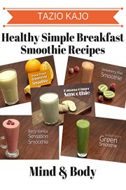 Healthy Simple Breakfast Smoothie Recipes