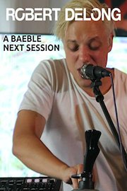 Robert DeLong - A Baeble Next Session