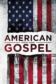 American Gospel: Christ Alone