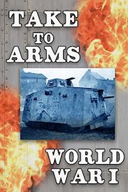 Take to Arms - World War I