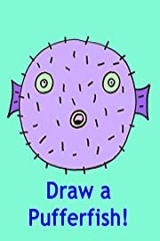 Drawing a Pufferfish Step-By-Step: Art Lesson for Kids