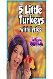 Tea Time with Tayla: Thanksgiving Songs for Children - Five Little Turkeys