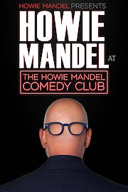 Howie Mandel Presents Howie Mandel at the Howie Mandel Comedy Club