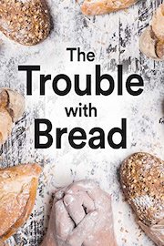 The Trouble with Bread