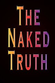 Watch The Naked Truth Documentary Online | 2019 Movie | Yidio