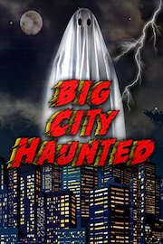 Big City Haunted