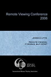 IRVA 2006 - Jessica Utts - Remote Viewing: It Works, but HOW?