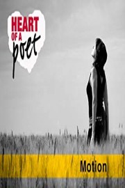 Heart of a Poet: Motion