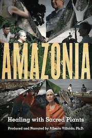 Amazonia - Healing with Sacred Plants