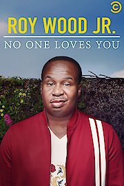 Roy Wood Jr.: No One Loves You