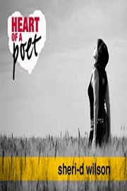 Heart of a Poet: sheri-d wilson