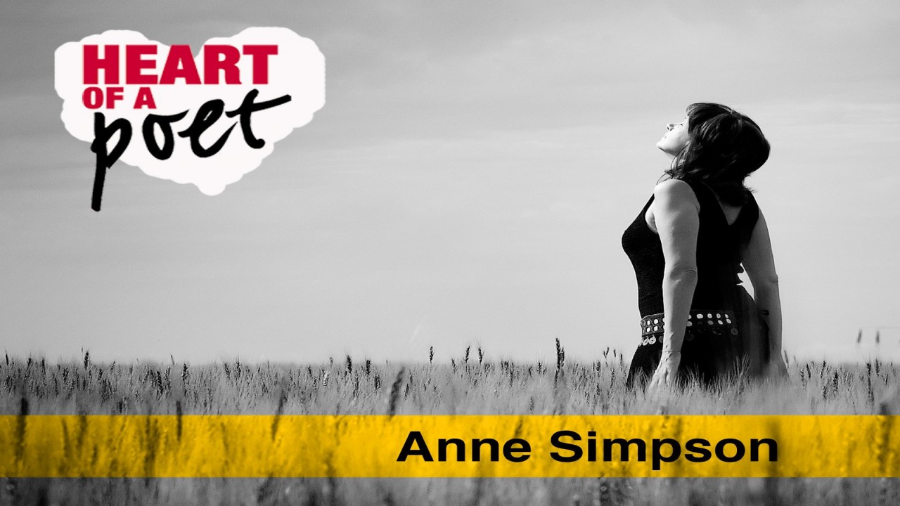Heart of a Poet: Anne Simpson