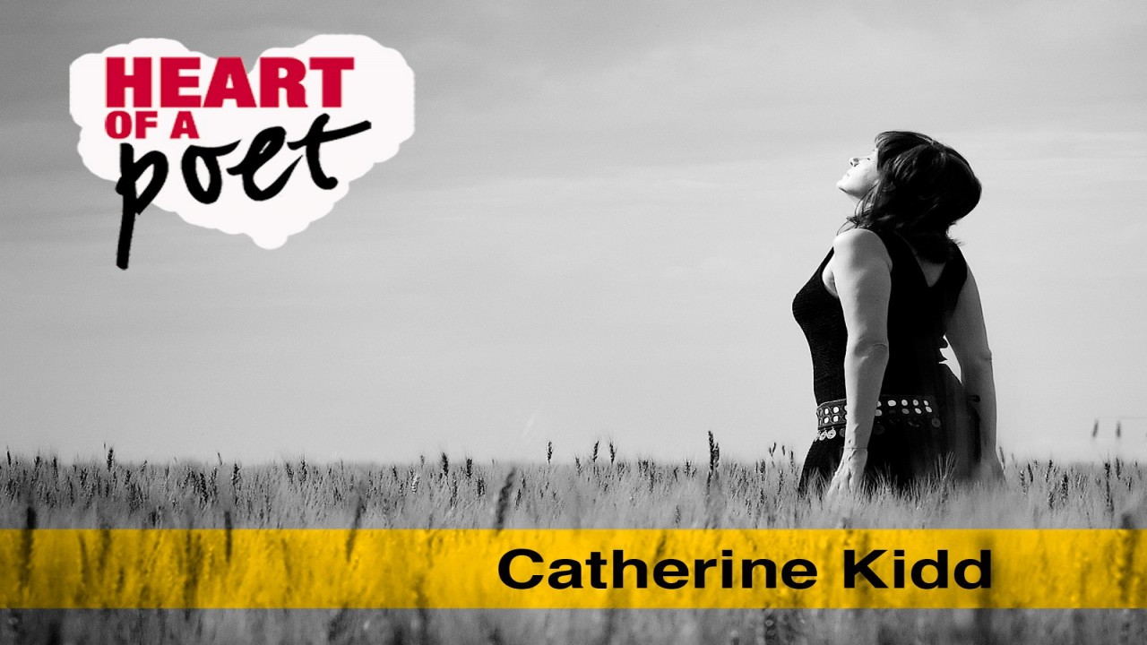 Heart of a Poet: Catherine Kidd