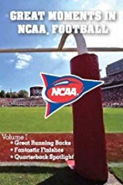 Great Moments in NCAA Football: Volume 1