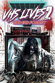 VHS Lives 2: Undead Format