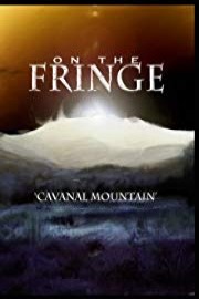 On the Fringe 'Cavanal Mountain