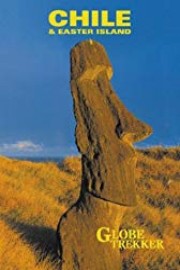 Globe Trekker: Chile & Easter Island