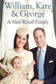William, Kate and George: A New Royal Family