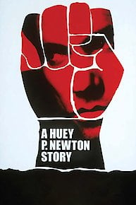 A Huey P. Newton Story