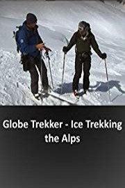 Globe Trekker - Ice Trekking the Alps