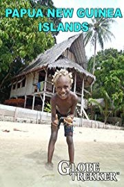 Globe Trekker - Papua New Guinea Islands
