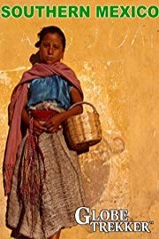 Globe Trekker - Southern Mexico