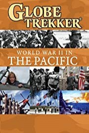 Globe Trekker Special - World War II in the Pacific