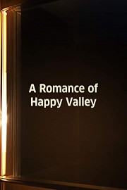 Romance of Happy Valley