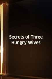 Secrets of Three Hungry Wives